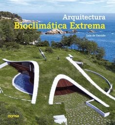 arquitectura bioclimatica extrema